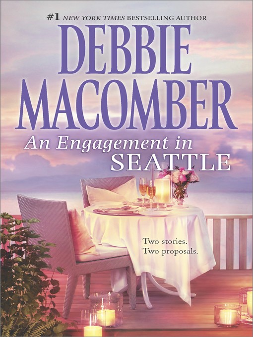 Title details for An Engagement in Seattle by Debbie Macomber - Wait list
